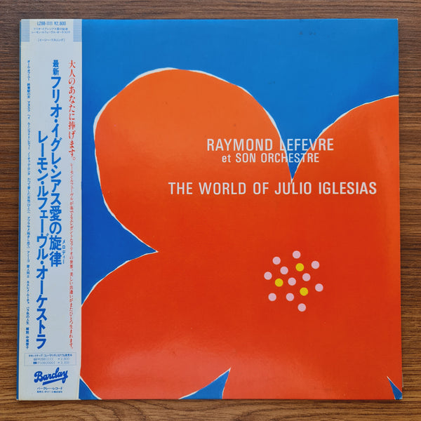 Raymond Lefevre - The World of Julio Iglesias