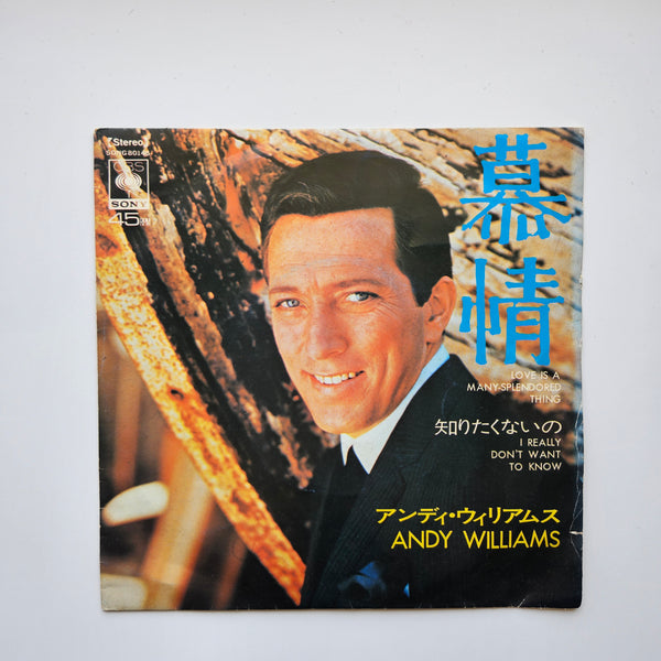 Andy Williams - Love Is A Many Splendored Thing / I Really Don't Want To Know