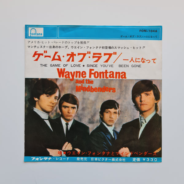 Wayne Fontana And The Mindbenders – The Game Of Love / Since You've Been Gone